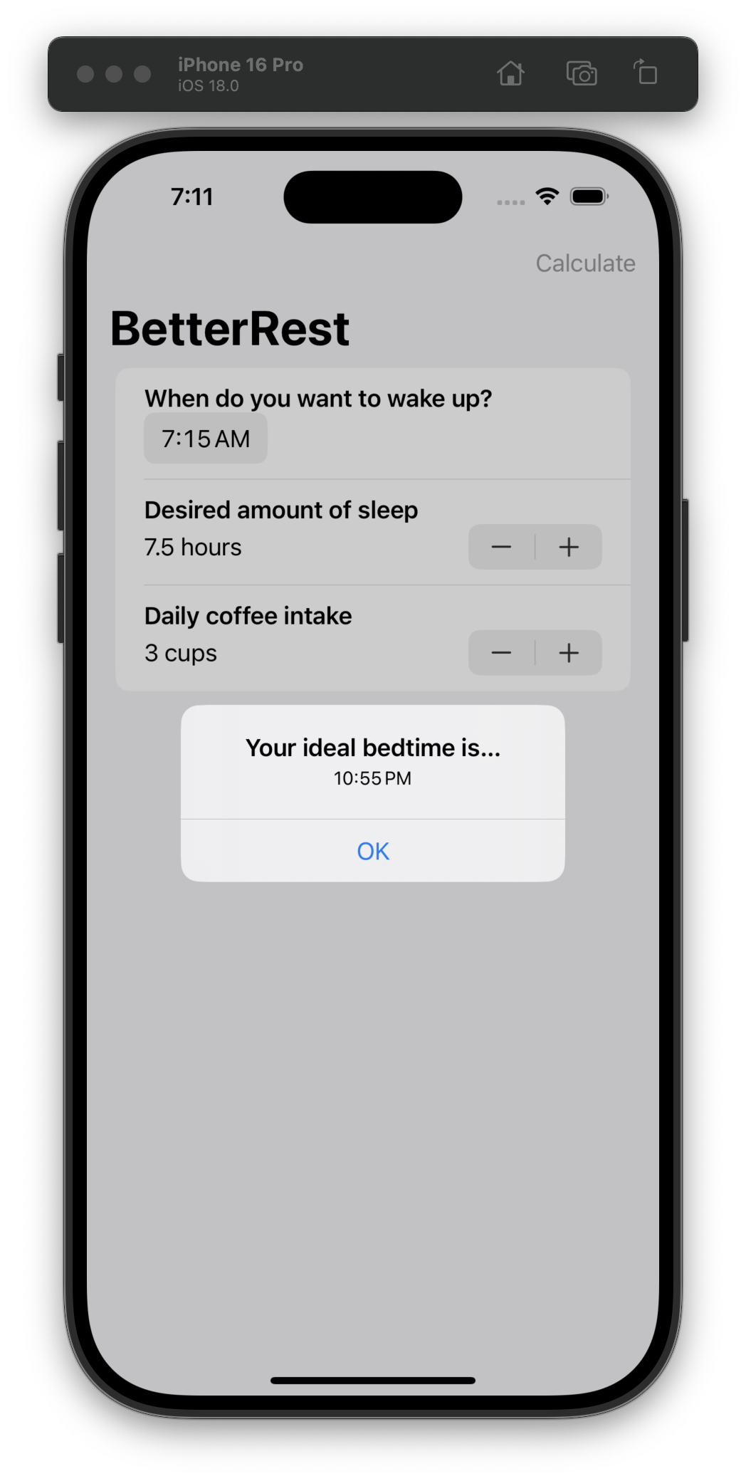 An iOS simulator displays an app called BetterRest. The user has set a wake-up time of 7:15 AM, a desired sleep duration of 7.5 hours, and a daily coffee intake of 3 cups. A pop-up message shows the calculated ideal bedtime as 10:55 PM, with an OK button below.