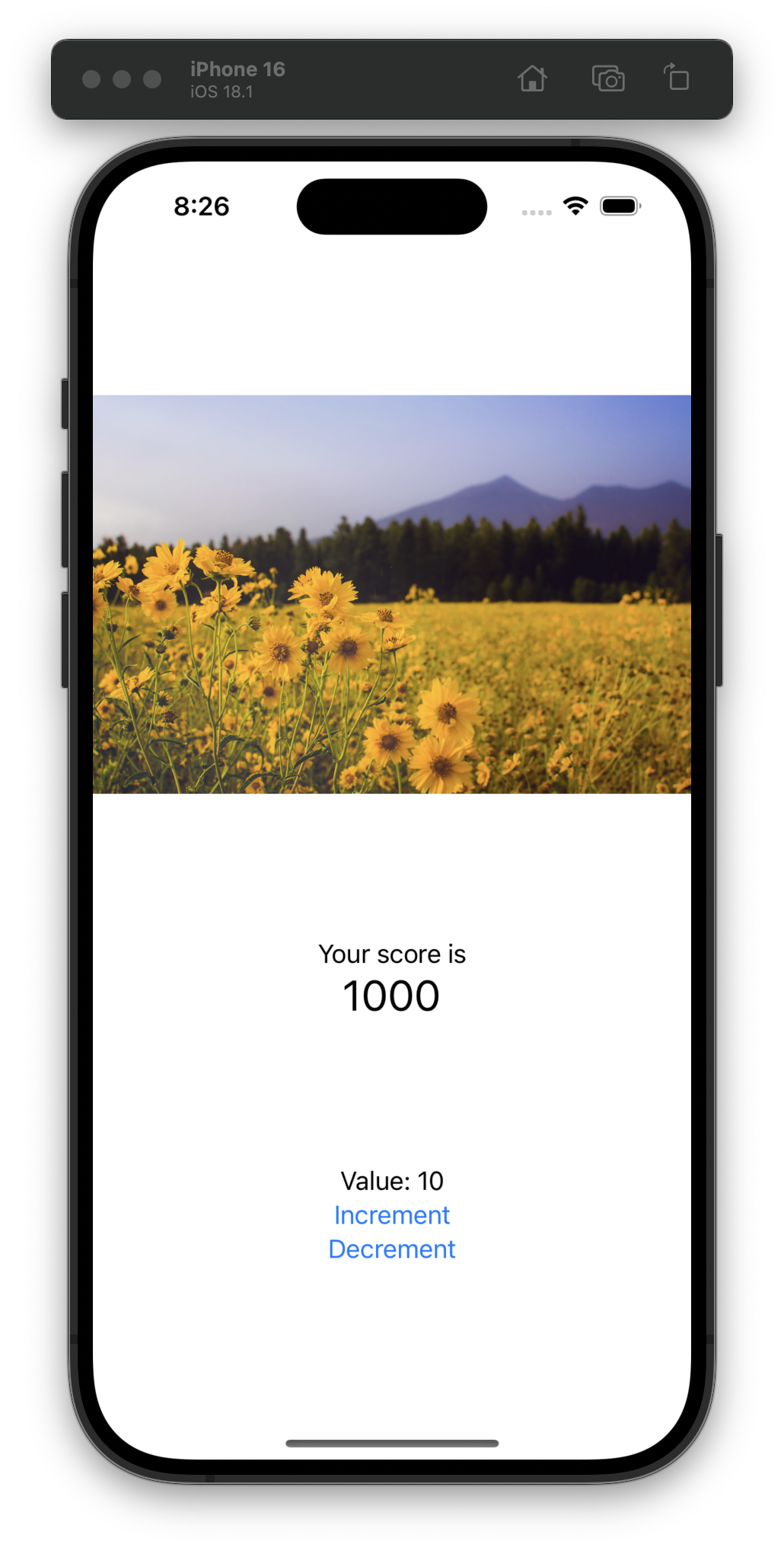 The iOS Simulator displays a screen with a photo of a yellow flower field under a blue sky. Below, text shows “Your score is 1000.” Further down, “Value 10” appears with “Increment” and “Decrement” buttons in blue.