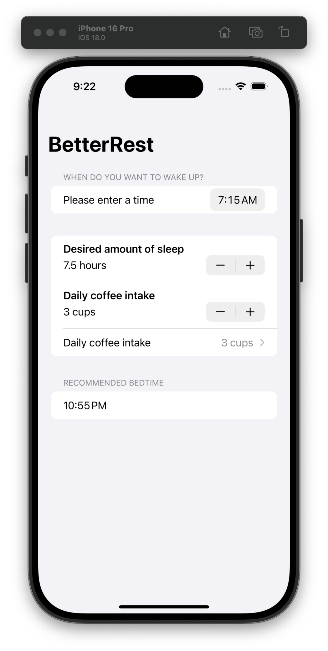 An iOS simulator displays an app called BetterRest. The user has set a wake-up time of 7:15 AM, a desired sleep duration of 7.5 hours, and a daily coffee intake of 3 cups. The calculated ideal bedtime is 10:55 PM. There is no pop-up or OK button visible.