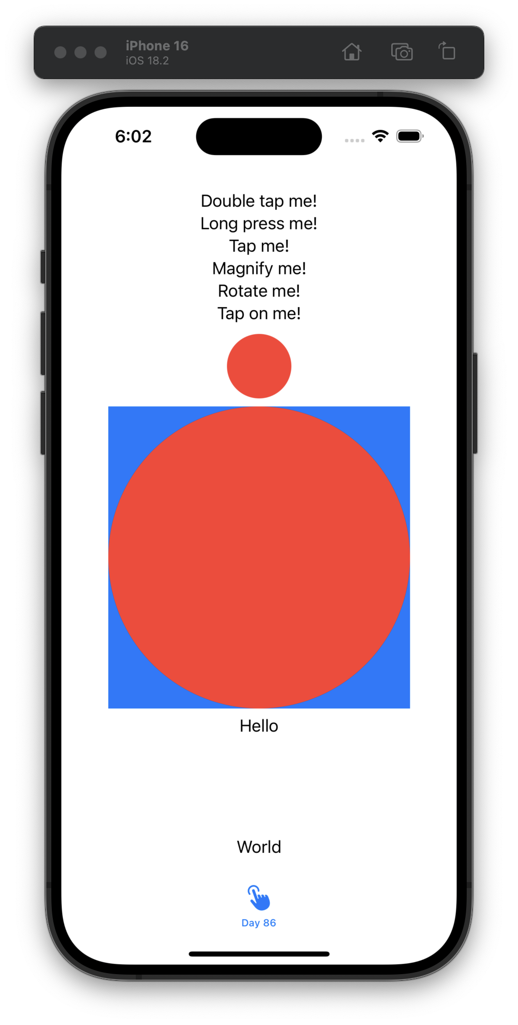 The iOS Simulator displays a white screen with text prompts including double tap me, long press me, magnify me, rotate me, and tap on me at the top. Below, a small red circle is positioned above a larger red circle that partially overlaps a blue square. The text Hello is centered beneath the shapes, and World is spaced further down near the bottom of the screen. At the very bottom is a tab bar with Day 86 selected.