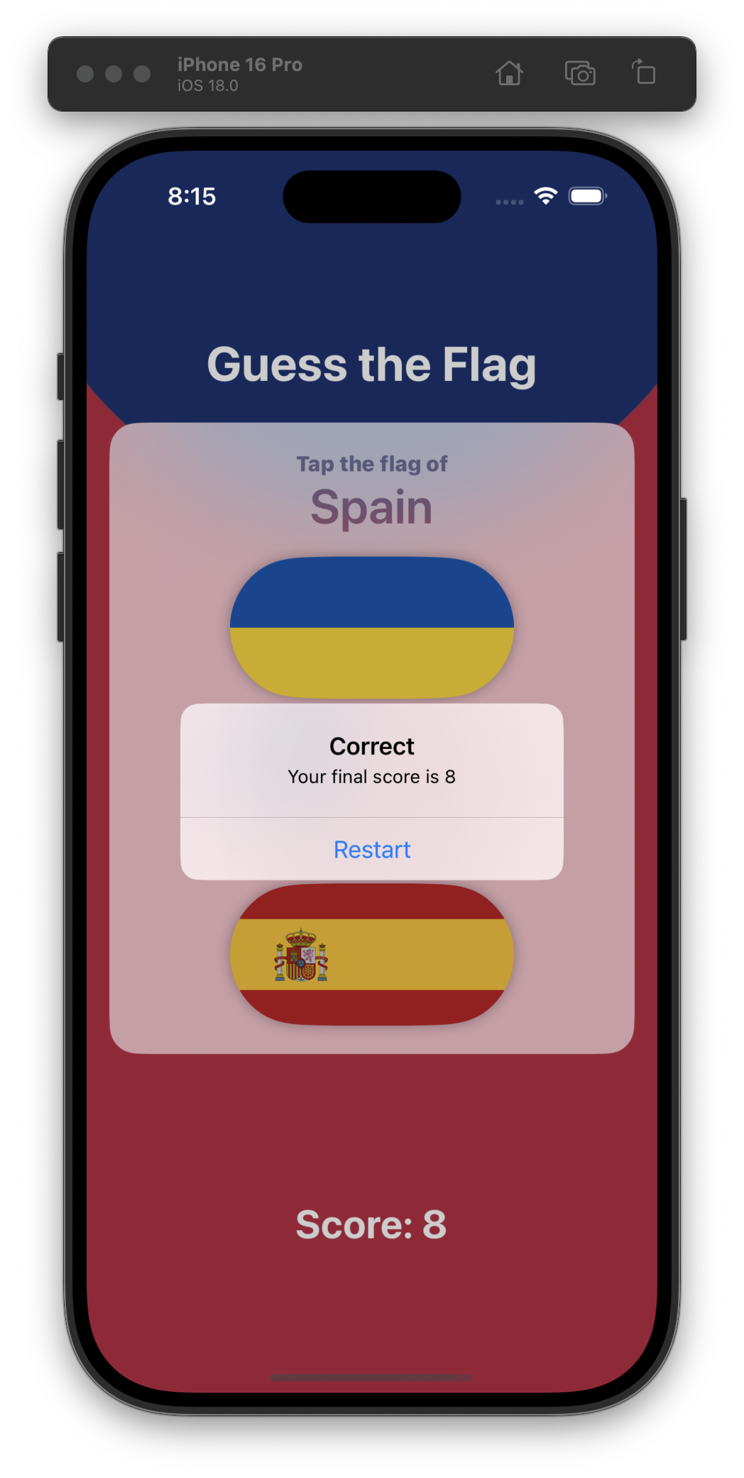 The iOS simulator displays a flag quiz game with the title “Guess the Flag.” The prompt says “Tap the flag of Spain.” Three flag options are shown: the Ukrainian flag on top, the Spanish flag in the middle, and the U.S. flag on the bottom. An alert over the flags reads “Correct” with a final score of 8. A “Restart” button is visible.