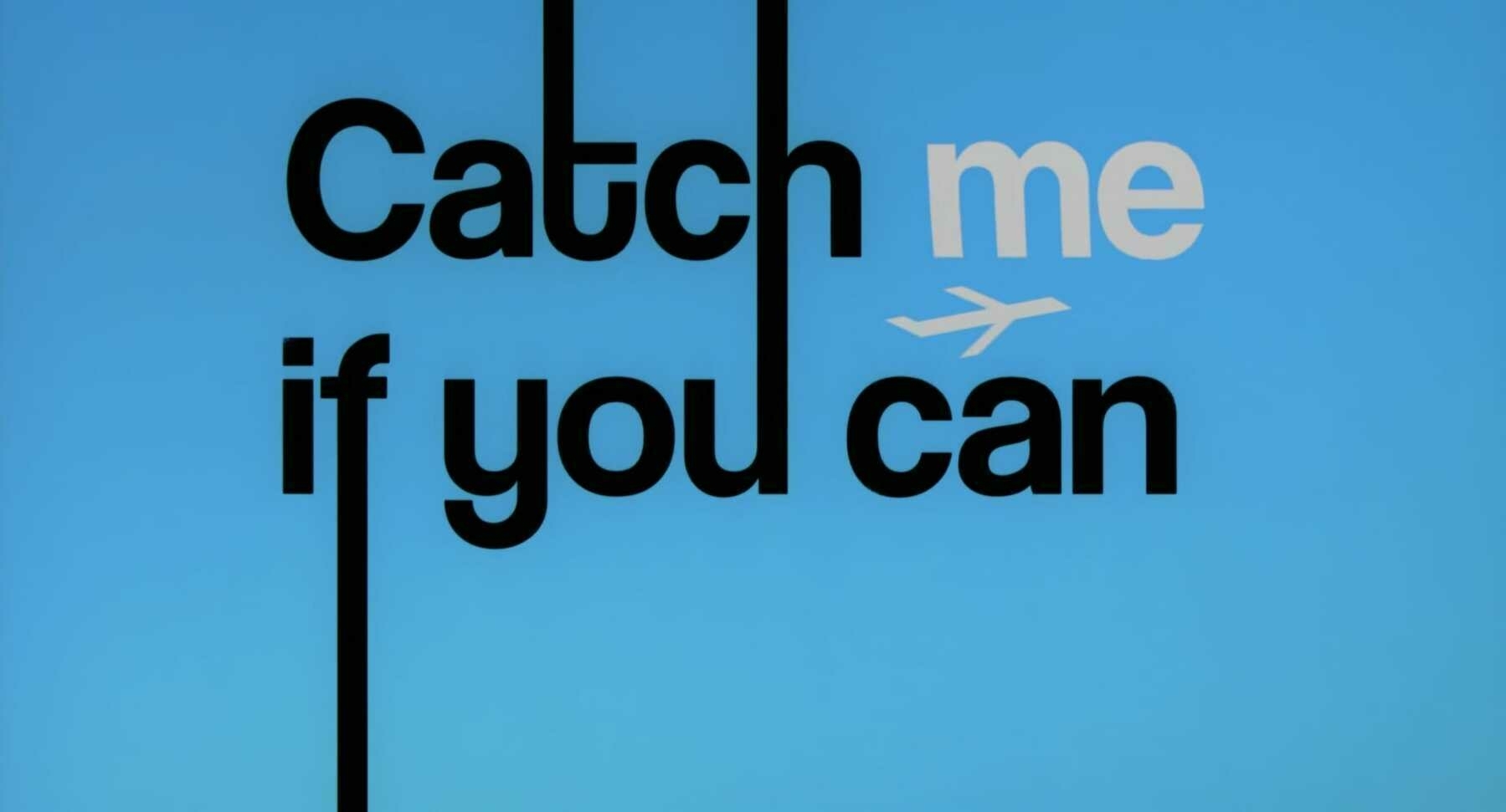 The title card for the film, Catch Me If You Can.