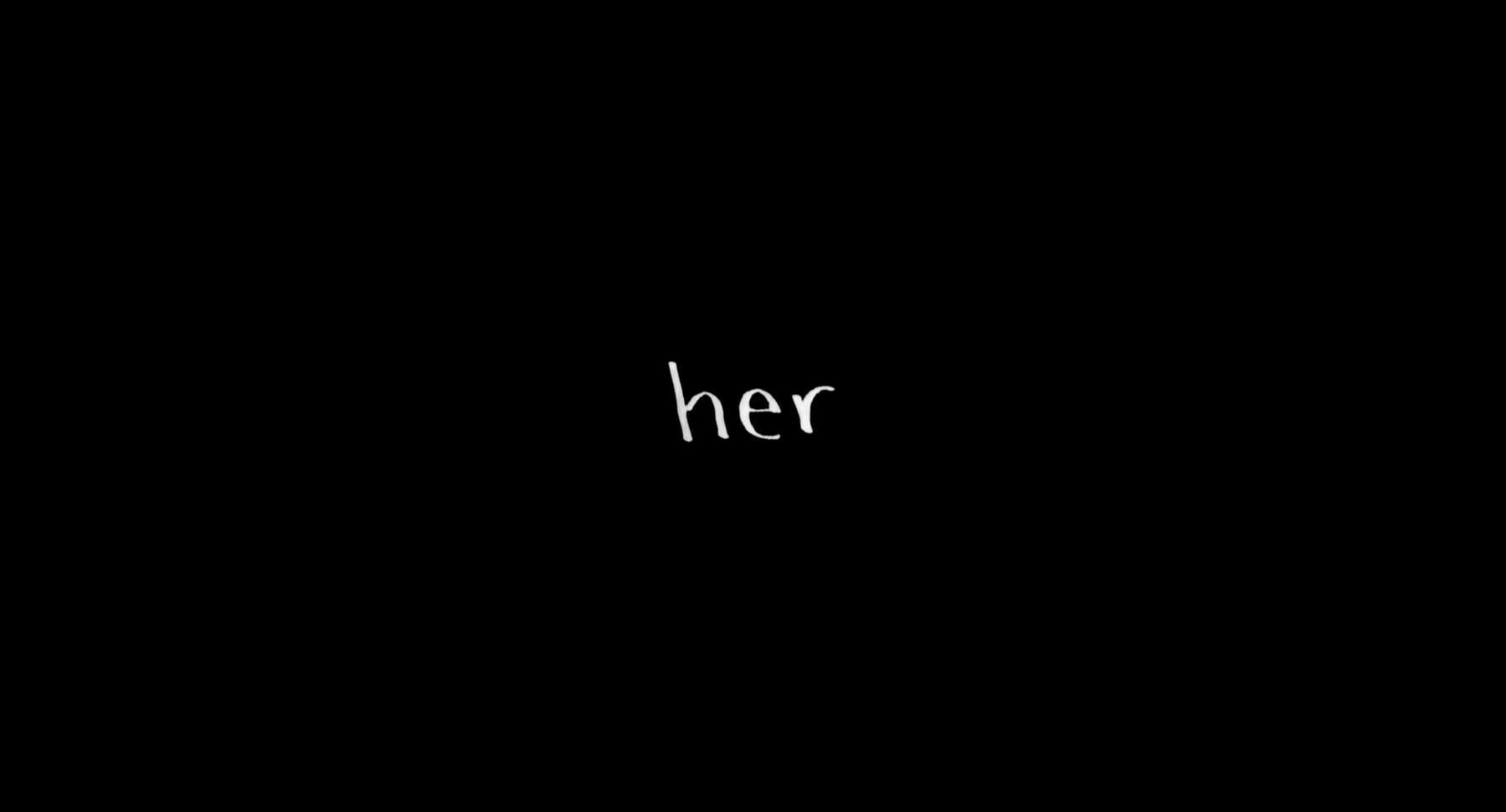 The title card from the film, Her.