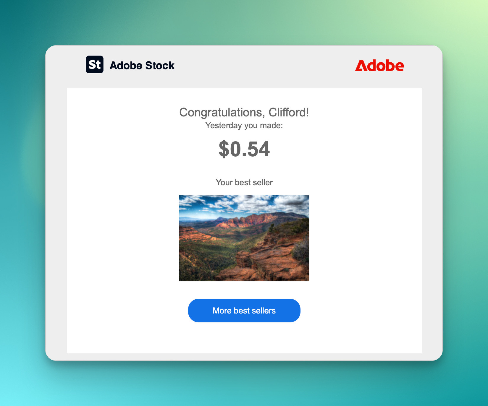 Auto-generated description: A notification from Adobe Stock congratulates Clifford for earning $0.54 yesterday with a photo of a scenic mountainous landscape as his best seller.