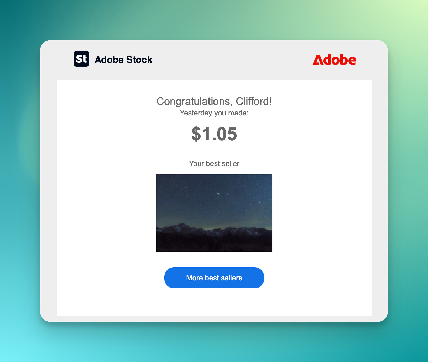 Auto-generated description: Clifford earned $1.05 yesterday from Adobe Stock, with the best seller being an image of a starry night sky over mountains.