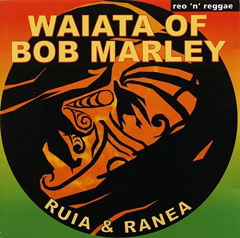 Ruia & Ranea: Waiata Of Bob Marley