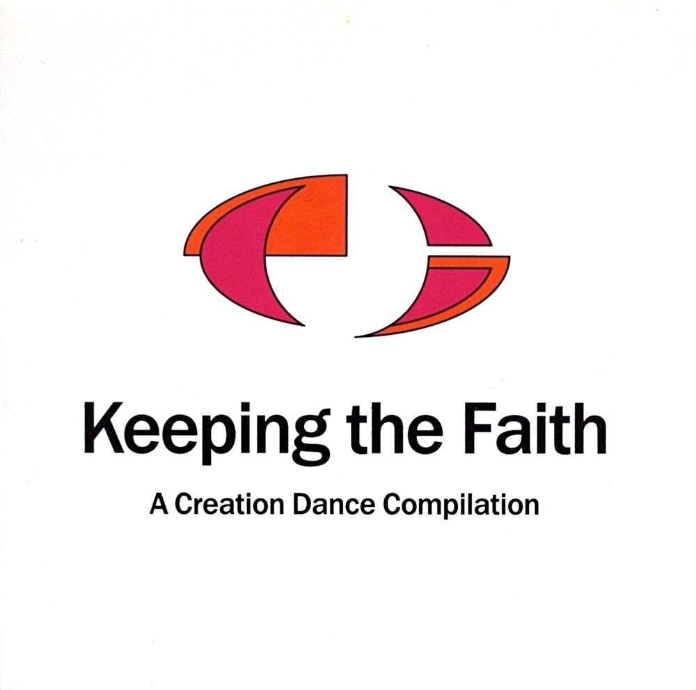 Keeping The Faith: A Creation Dance Compilation