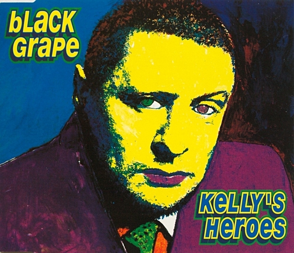 Black Grape: Kelly's Heroes