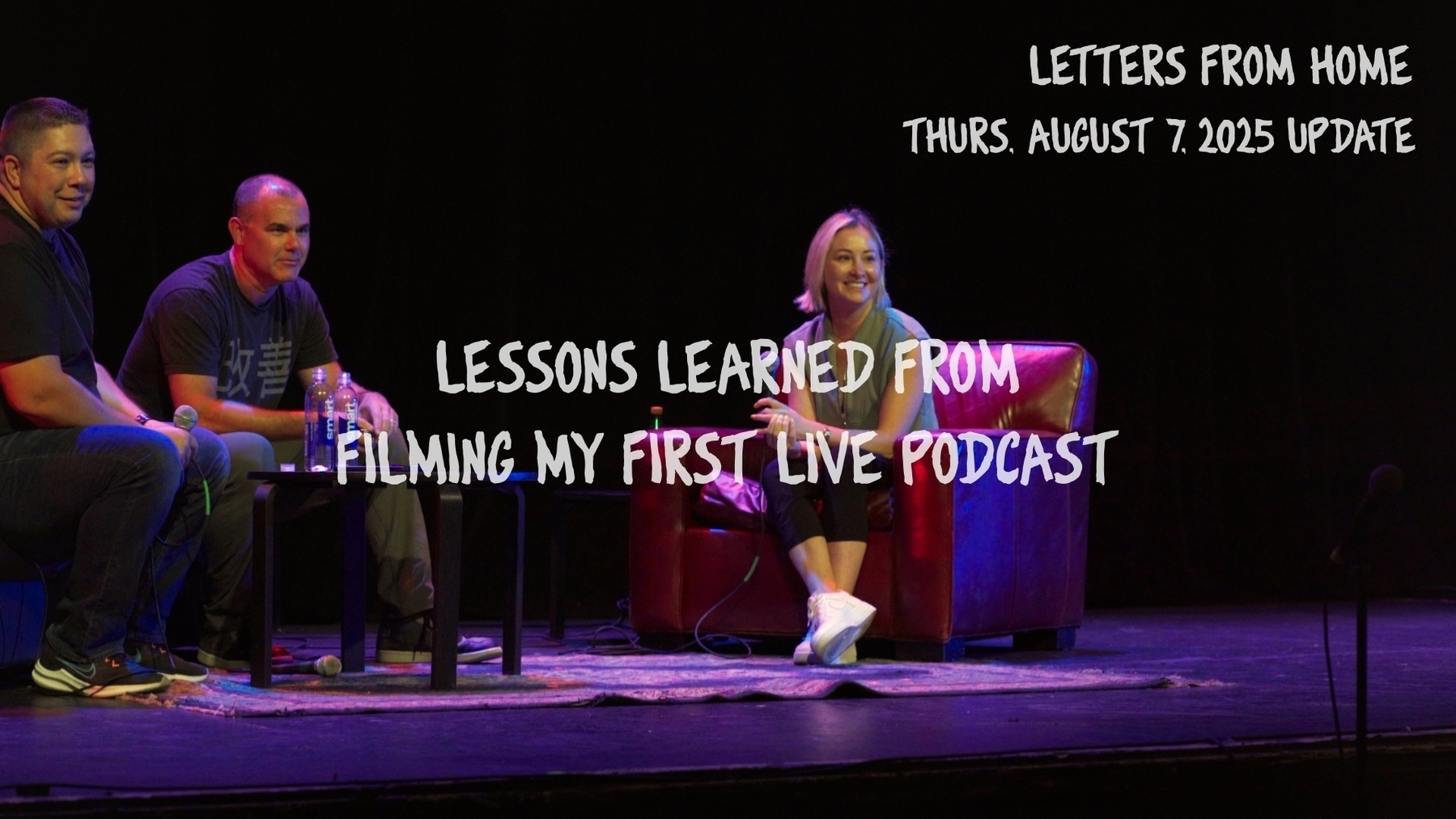 Auto-generated description: Three people are sitting on a stage having a conversation, with text about Lessons Learned From Filming My First Live Podcast and a date in August 2025.