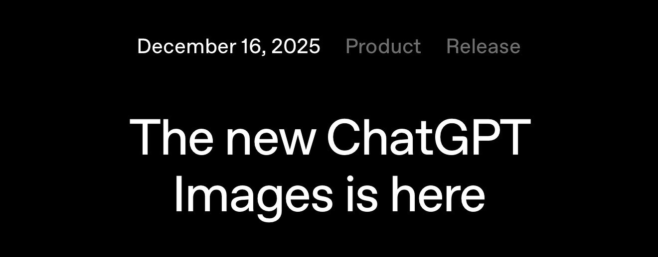 Auto-generated description: December 16, 2025 is prominently displayed at the top, with a bold announcement reading The new ChatGPT Images is here against a black background.