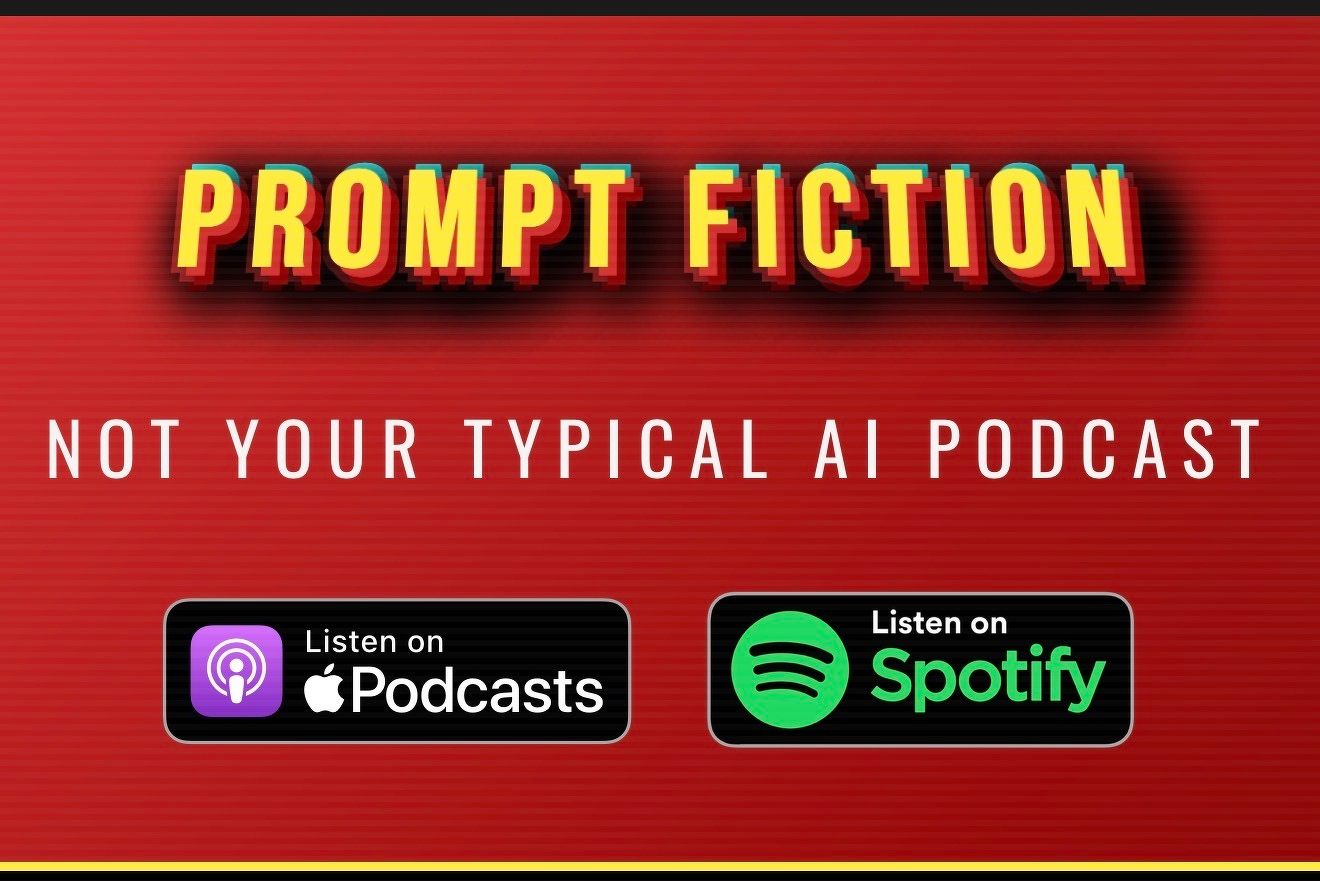 Auto-generated description: A bold red and black design features the text PROMPT FICTION and NOT YOUR TYPICAL AI PODCAST, along with logos indicating availability on Apple Podcasts and Spotify.