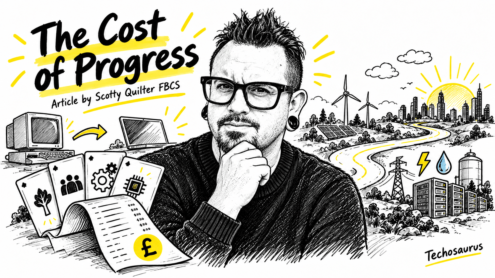 Auto-generated description: A man with glasses and a contemplative expression is surrounded by illustrations representing technology, progress, and renewable energy, with the title The Cost of Progress and a mention of an article by Scotty Quilter FBCS.