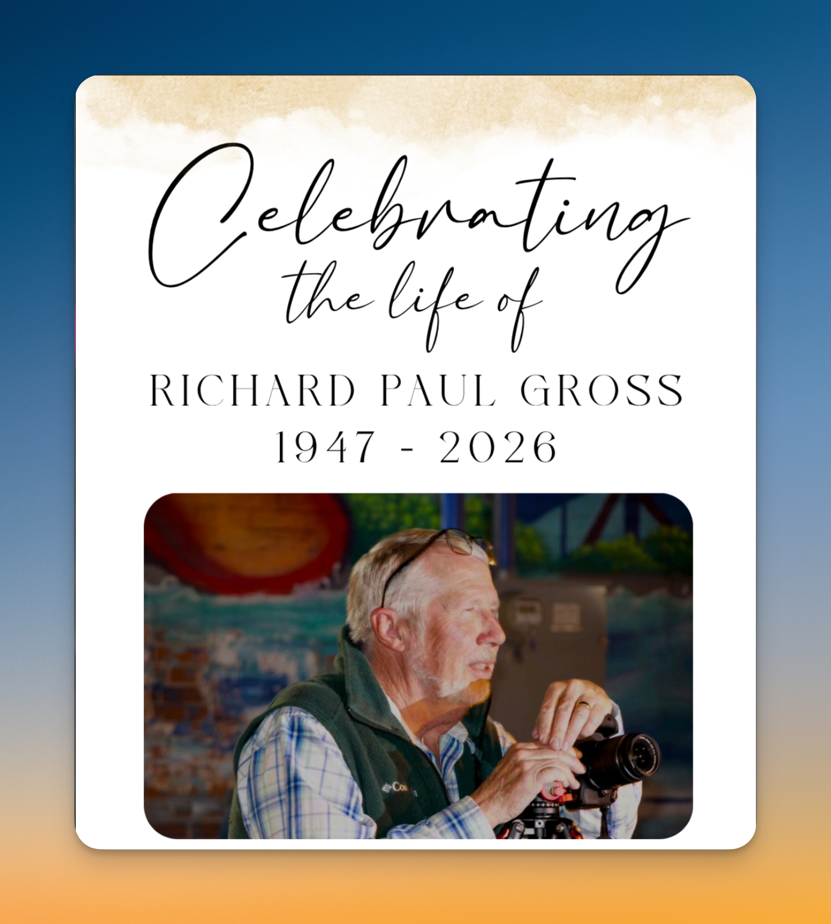 Auto-generated description: A memorial card features a person with a camera, commemorating Richard Paul Gross from 1947 to 2026.
