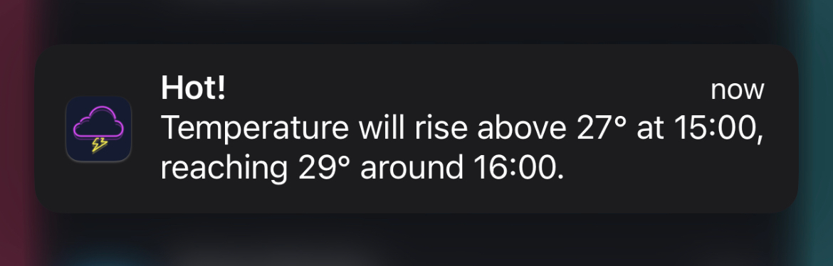 iOS notification with “Hot! Temperature will rise above 27° at 15:00, reaching 29° around 16:00.”