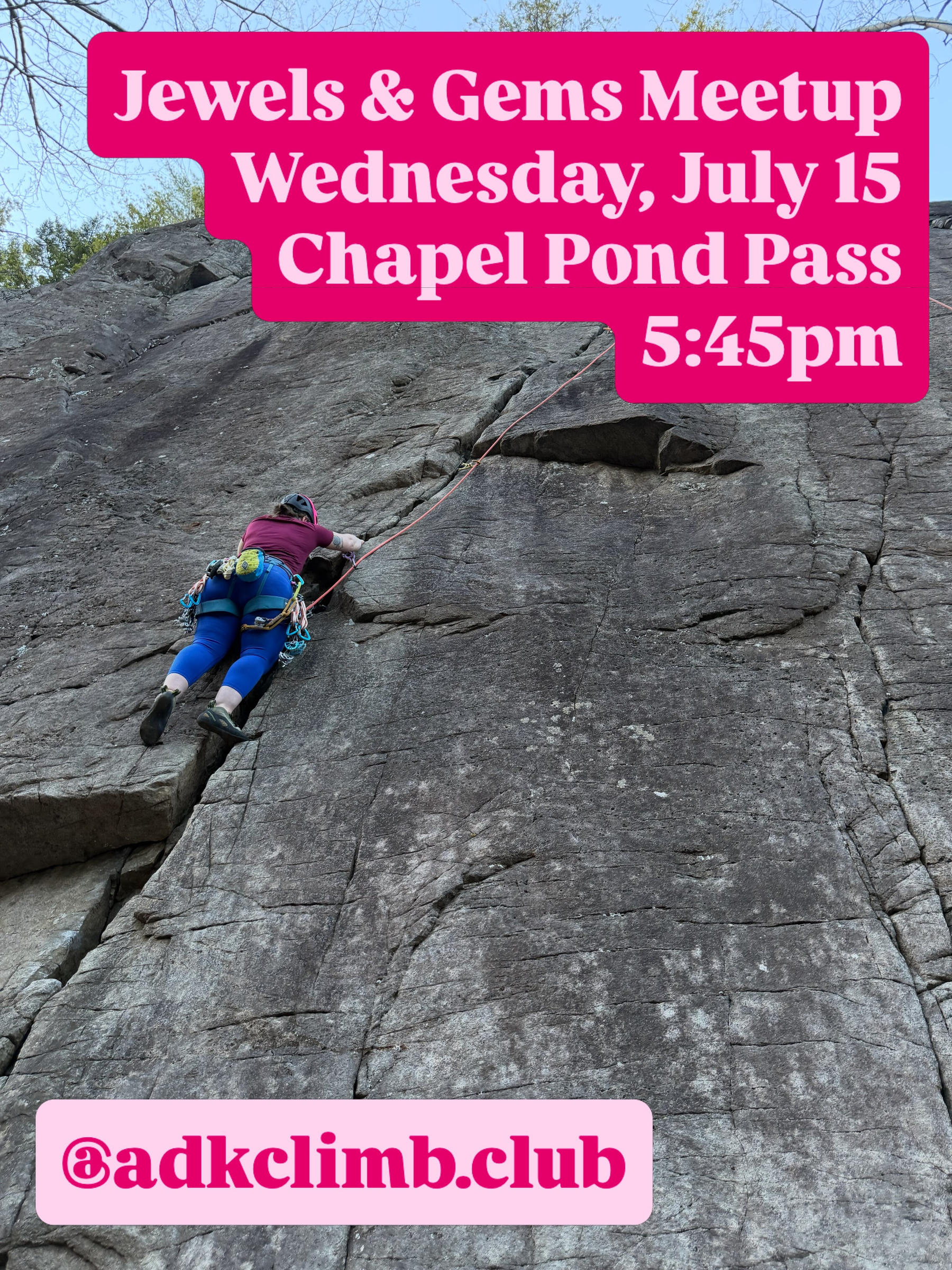 Climber ascends a steep rock face using ropes outdoors. Text reads Jewels & Gems Meetup Wednesday July 15 Chapel Pond Pass 5:45pm @adkclimb.club