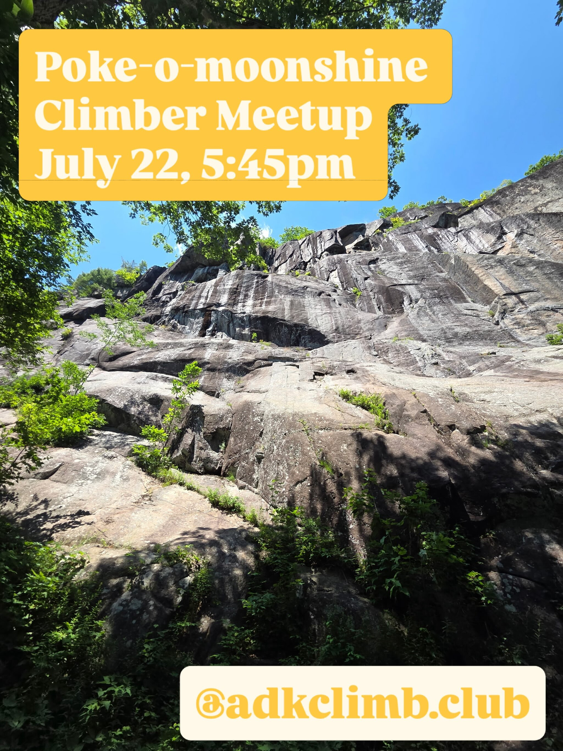 Rock face with rugged surface in a forested area under a clear blue sky. Text reads Poke-o-moonshine Climber Meetup July 22 5:45pm adkclimb.club