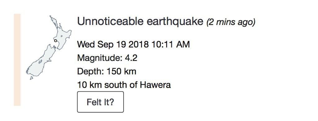 An unnoticeable earthquake with a magnitude of 4.2 occurred 150 km deep, 10 km south of Hawera, New Zealand at 10:11 AM on September 19, 2018.