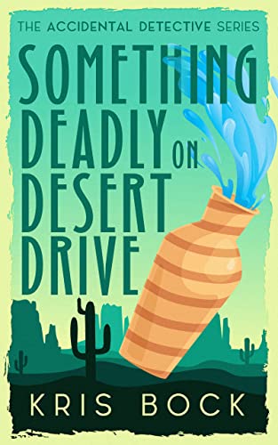Book cover: Something Deadly on Desert Drive. 