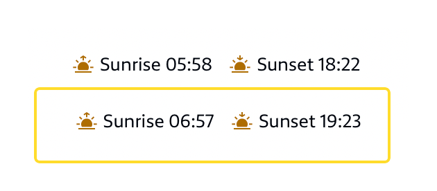 Sunrise 05:58 and then 06:57 and sunset 18:22 and then 19:23.