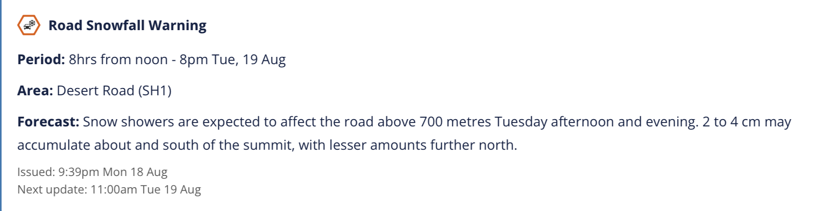 Snowfall warning for the Desert Road in the afternoon and evening.