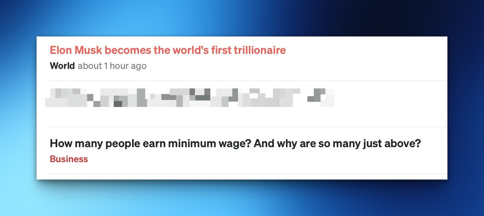 Screenshot shows two headlines: 1. Musk is the world's first trillionaire; 2. So many people are just above minimum wage.