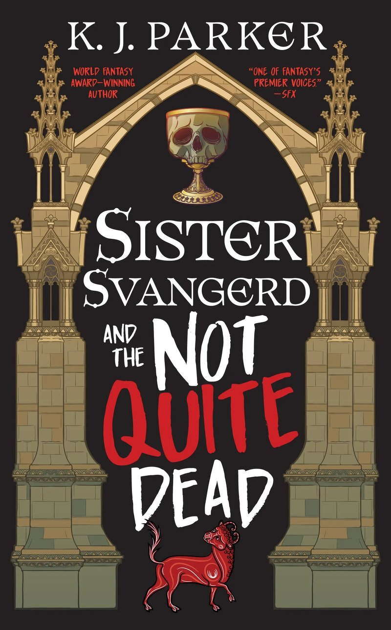 The cover of Sister Svangerd and the Not Quite Dead by K.J. Parker