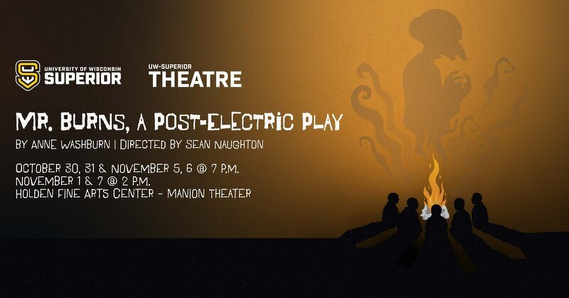 Promotional image for UW-Superior Theatre's production of Mr. Burns, A Post-Electric Play