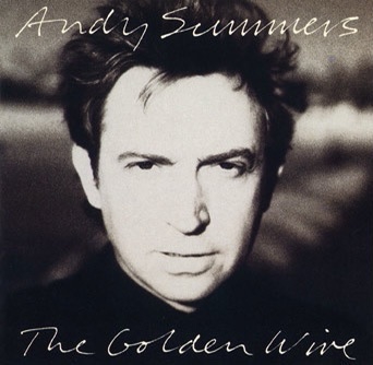 Album cover: The Golden Wire by Andy Summers