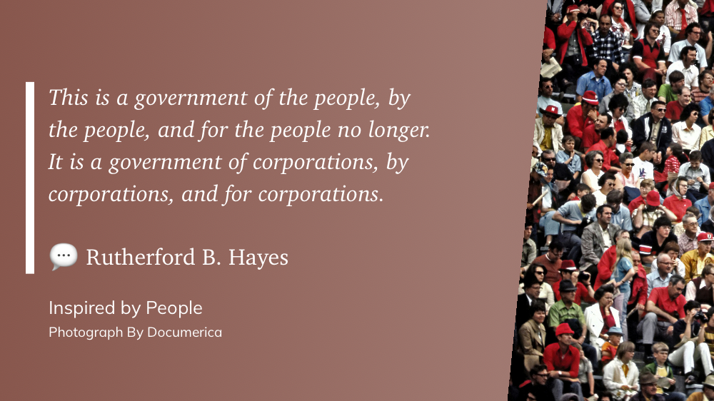 A quote by Rutherford B. Hayes about government and corporations is displayed on the left, with a large crowd of people on the right.