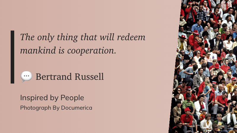 A quote by Bertrand Russell about cooperation is displayed on the left, accompanied by a photograph of a large diverse crowd on the right.