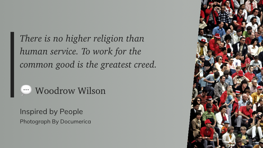 A quote by Woodrow Wilson about human service is accompanied by a crowded audience on the right side.