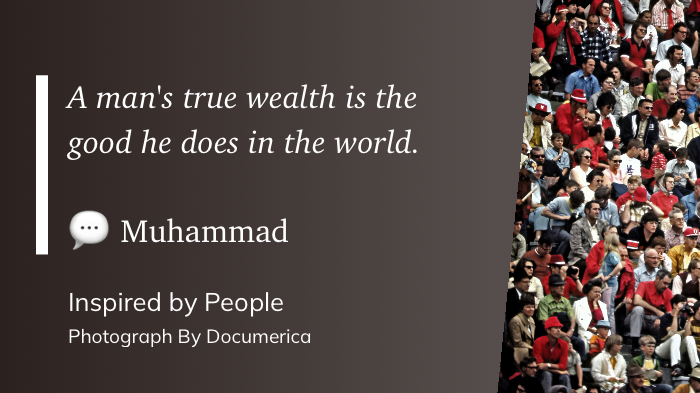 A quote by Muhammad about true wealth is displayed alongside a photograph of a crowd.