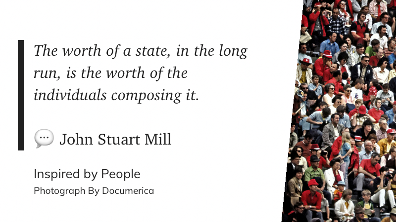 A quote by John Stuart Mill about the worth of individuals is displayed next to a photograph of a diverse crowd.