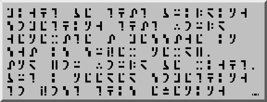 A message written in Standard Galactic Alphabet in a style that attempts to resemble pixel art from the 90s. Message reads as follows: Might be that building something that would generate a message in SGA is super nerdy. And you would be right. But I needed something to post this evening.