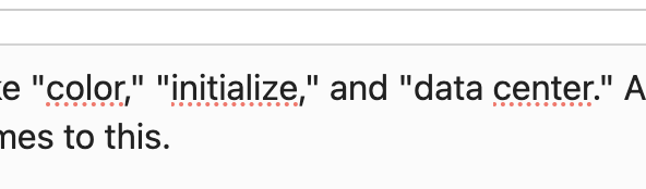 Screen shot of this post showing red lines under the American spelling of 'color', 'initialize' and 'data center' indicating that they're miss-spelt