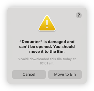 Auto-generated description: A warning dialog box states that Dequoter is damaged and suggests moving it to the Bin, with options to cancel or proceed.