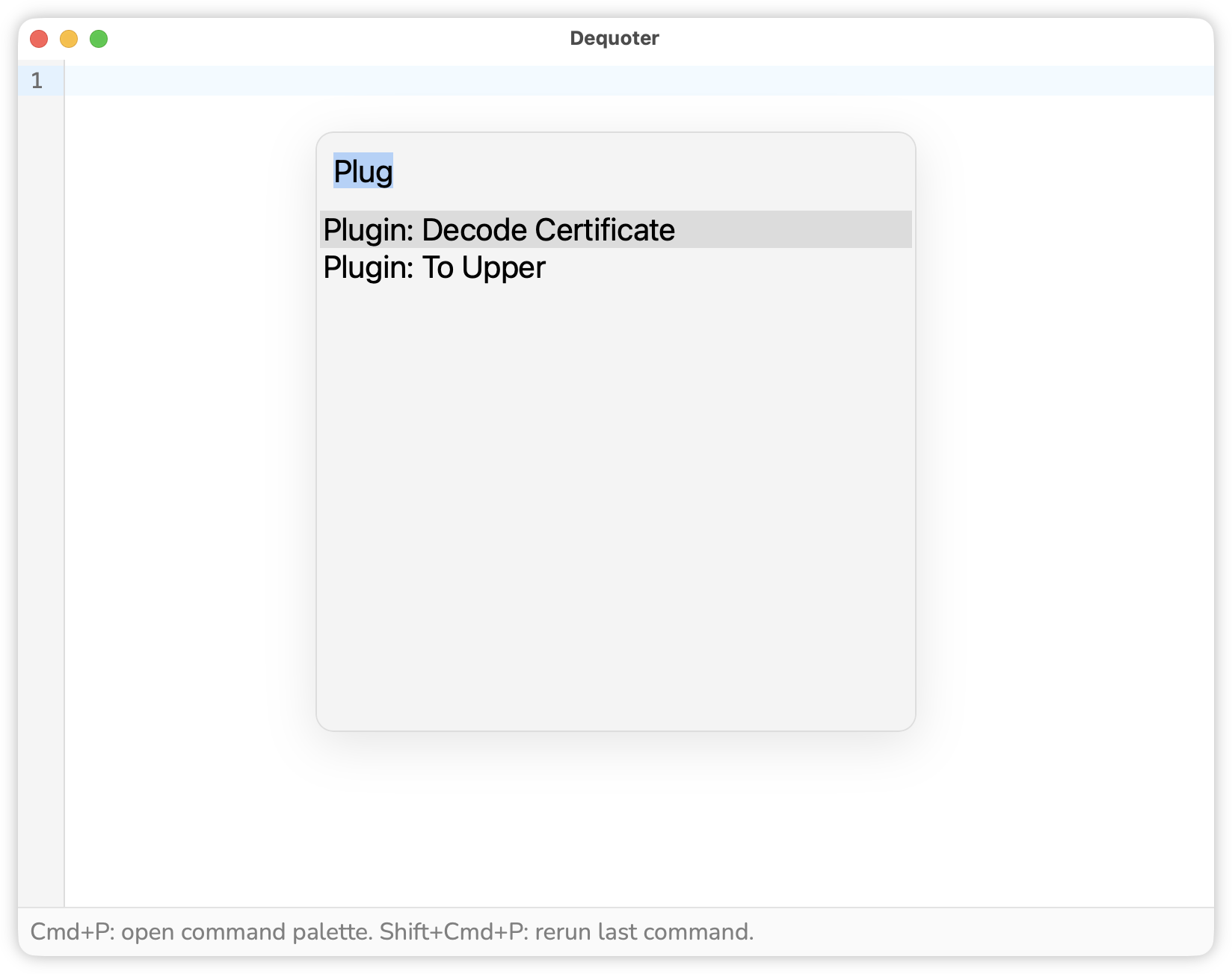 Auto-generated description: A code editor window titled Dequoter displays a command palette with two plugin options: Decode Certificate and To Upper.