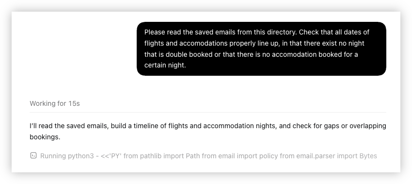 A message requests verification of saved emails to ensure flight and accommodation dates align with no overlapping or missing bookings, accompanied by a response indicating the intention to build a timeline and check for booking gaps or overlaps.