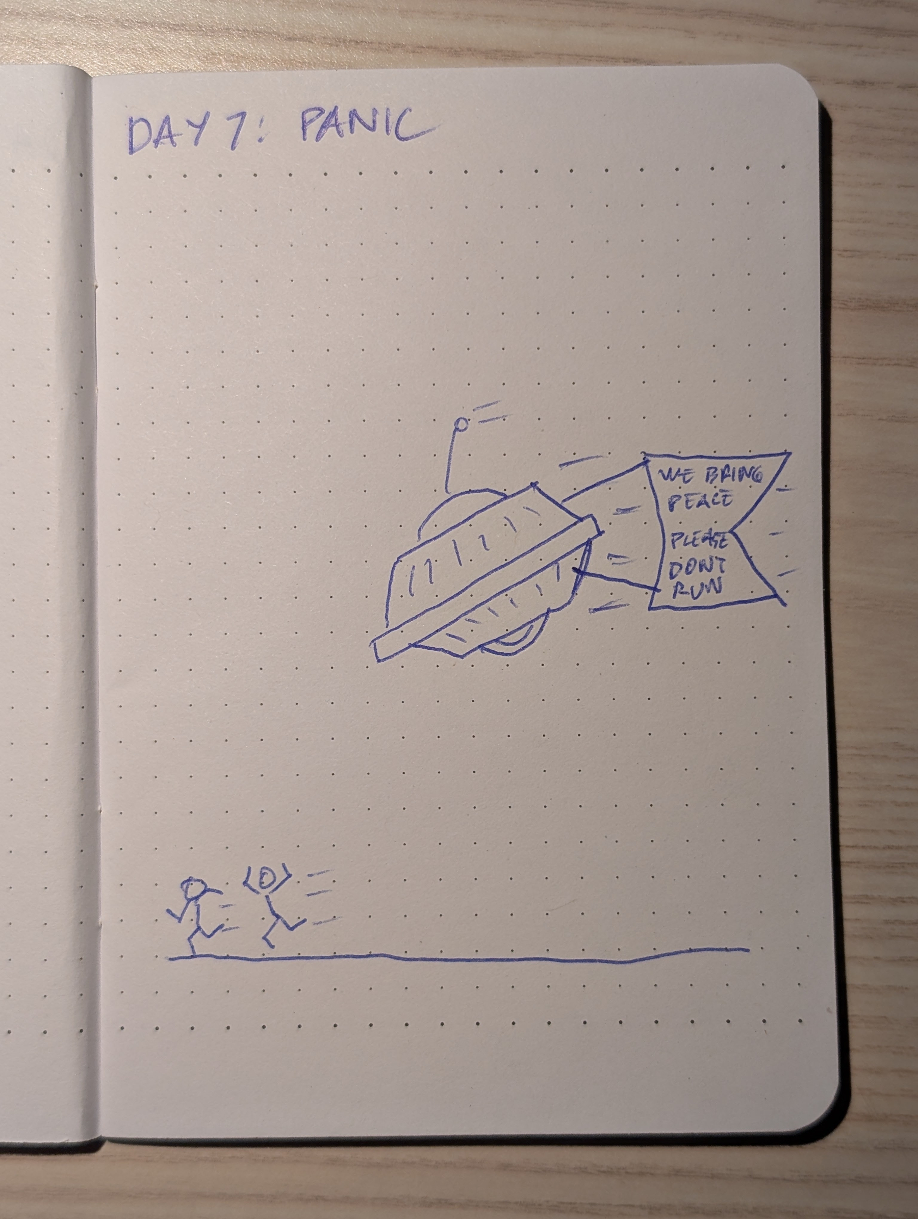 Two stick figures are running away from a UFO that is projecting a message saying WE BRING PEACE PLEASE DON'T RUN with the title DAY 7: PANIC written above.