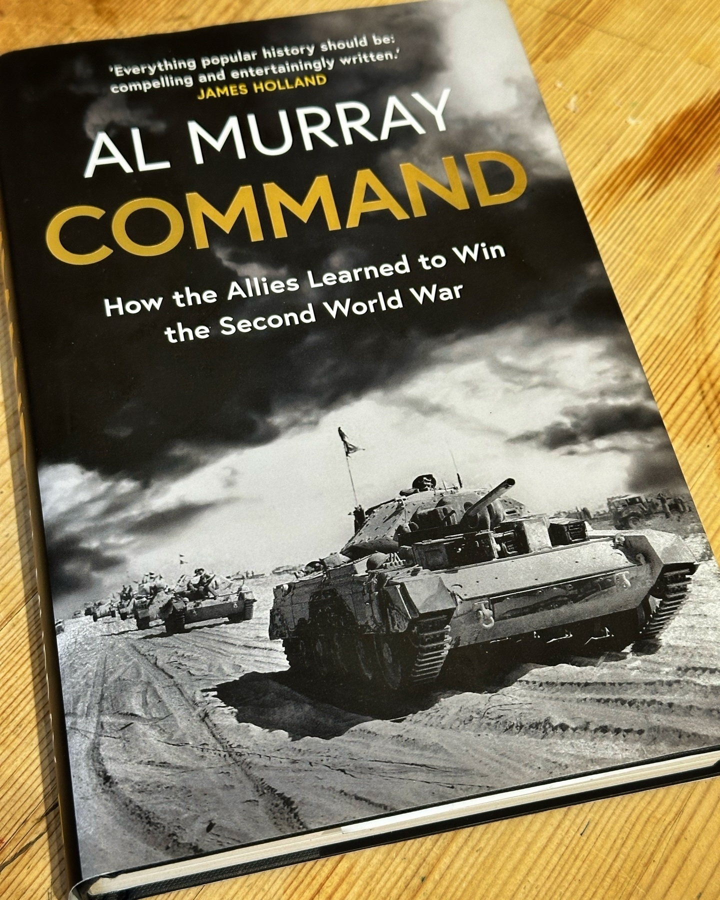 A book cover titled "COMMAND: How the Allies Learned to Win the Second World War" by Al Murray, featuring a black-and-white photo of a convoy of tanks rolling through a rugged terrain.