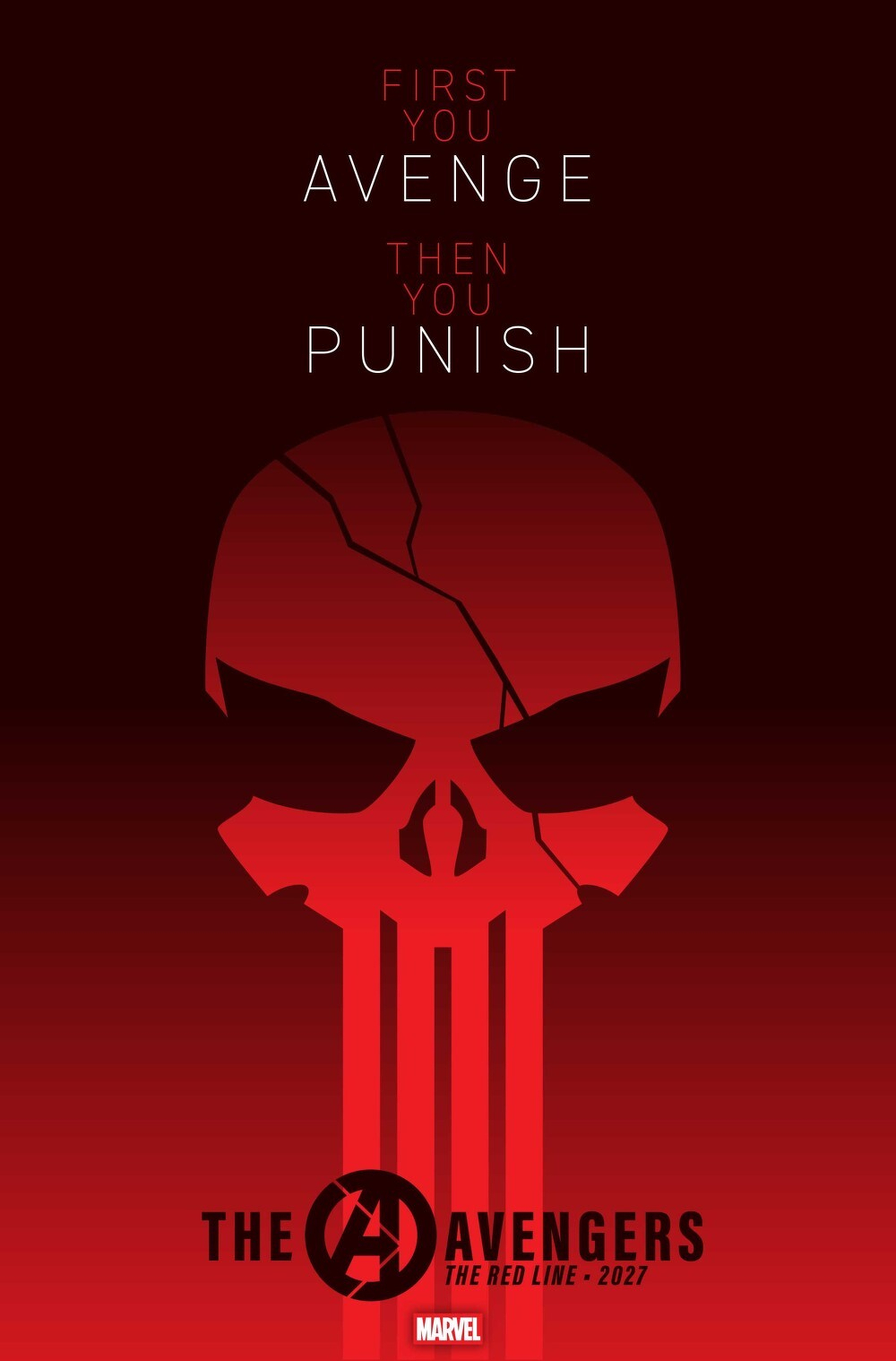 Auto-generated description: A dark red poster features a cracked skull symbol with the text First You Avenge Then You Punish and The Avengers: The Red Line - 2027 along with the Marvel logo.