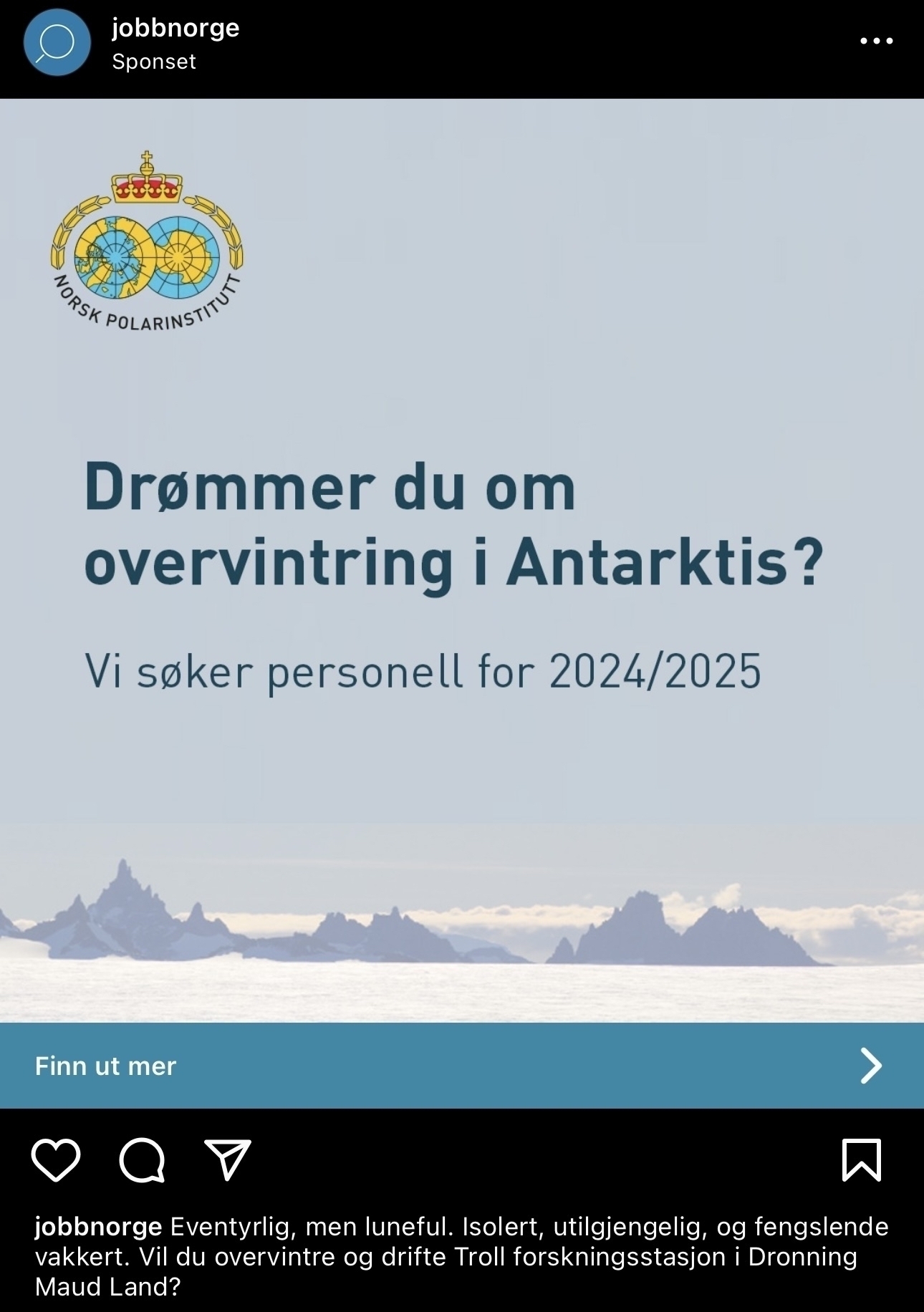 Reklame fra Norsk Polarinstitutt: Drømmer du om overvintring i Antarktis?