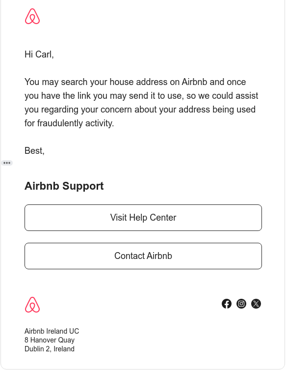 You may search your house address on Airbnb and once you have the link you may send it to use, so we could assist you regarding your concern about your address being used for fraudulently activity
