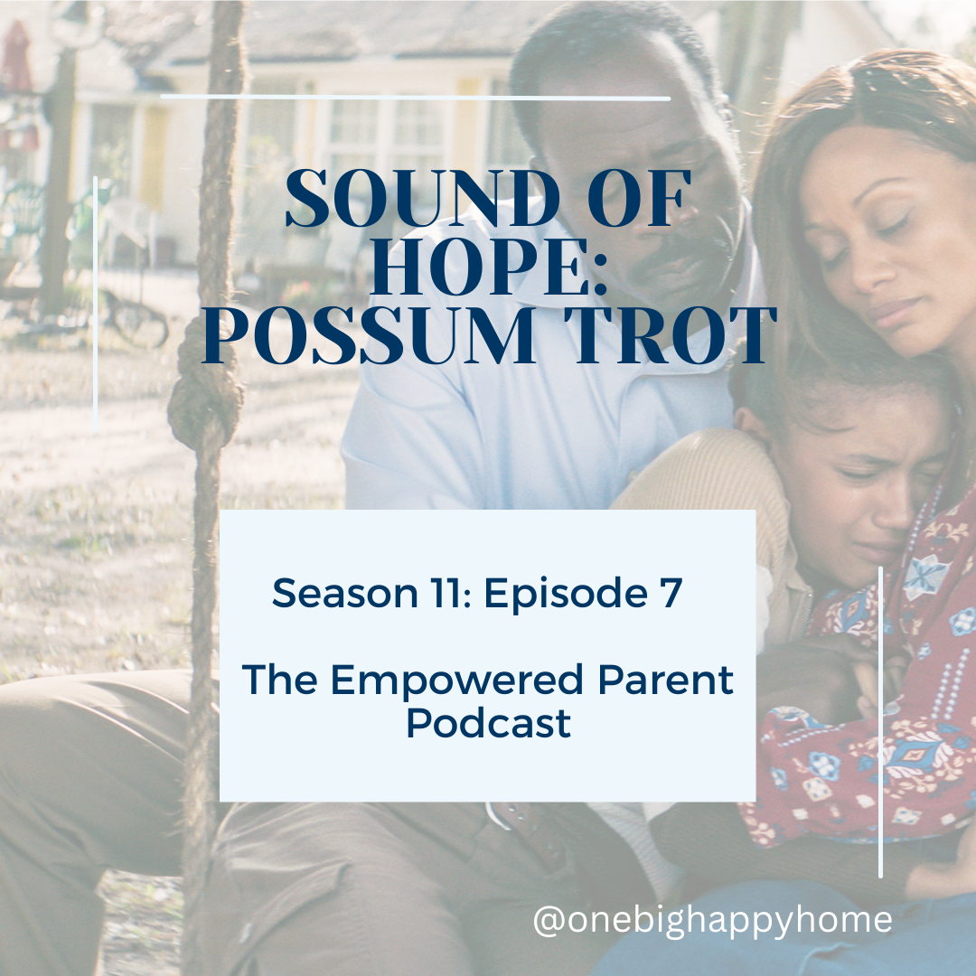 Empowered Parent Podcast graphic for Sound of Hope movie discussion episode