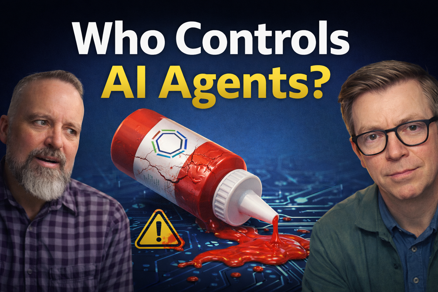 Auto-generated description: Two men are shown in front of a background featuring a broken tube with a logo, spilling red liquid, accompanied by the text Who Controls AI Agents?