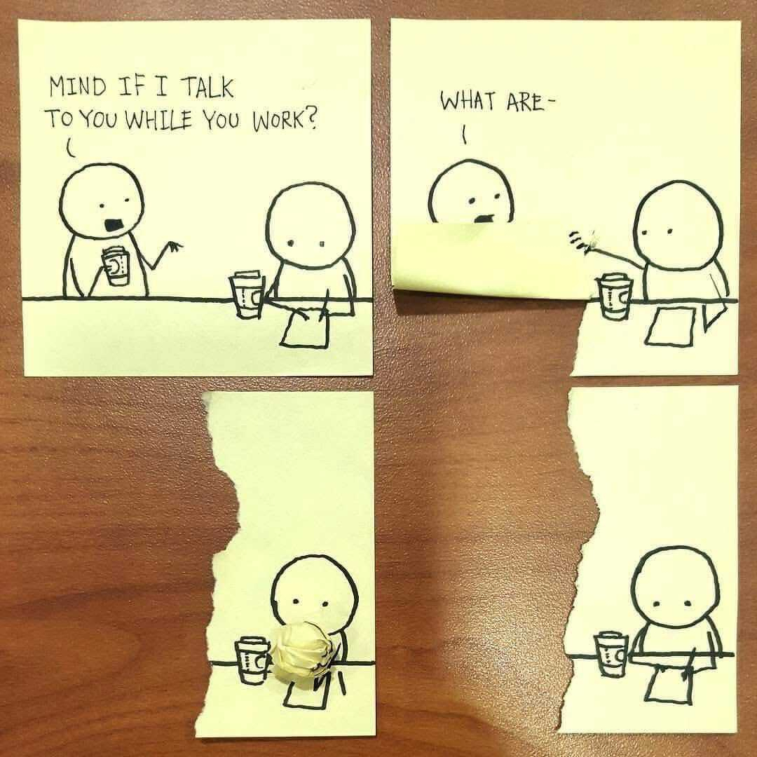 Auto-generated description: A four-panel comic features a conversation between two stick figures, where one is interrupted while working, resulting in a humorous ending with a crumpled sticky note. Auto-generated description: A four-panel comic features a conversation between two stick figures, where one is interrupted while working, resulting in a humorous ending with a crumpled sticky note.