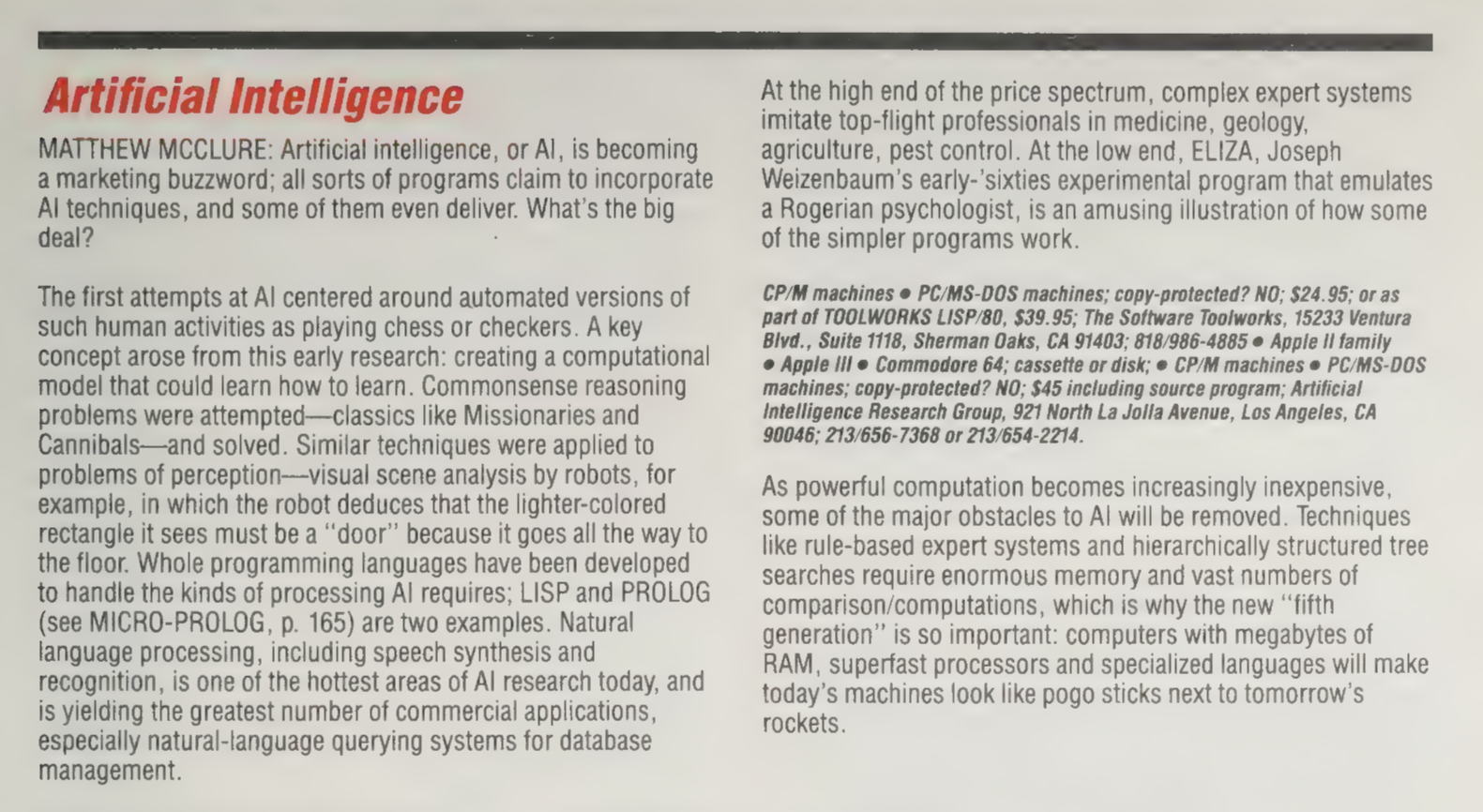Artificial intelligence is becoming a marketing buzzword with early expert systems mimicking human activities through rule-based approaches, and future advances expected from massively parallel processors and specialized languages.