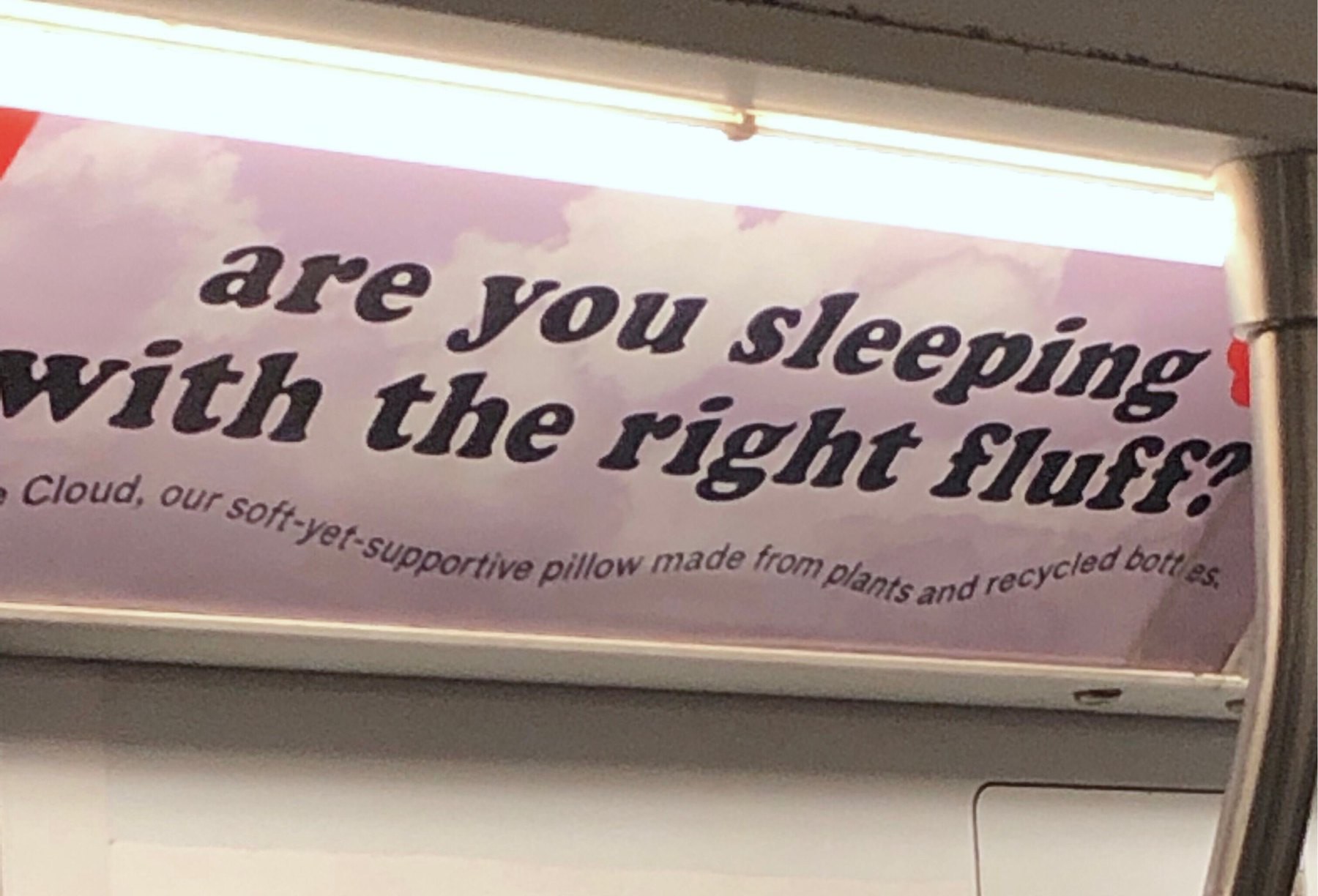 Subway ad saying "are you sleeping with the right fluff?"
