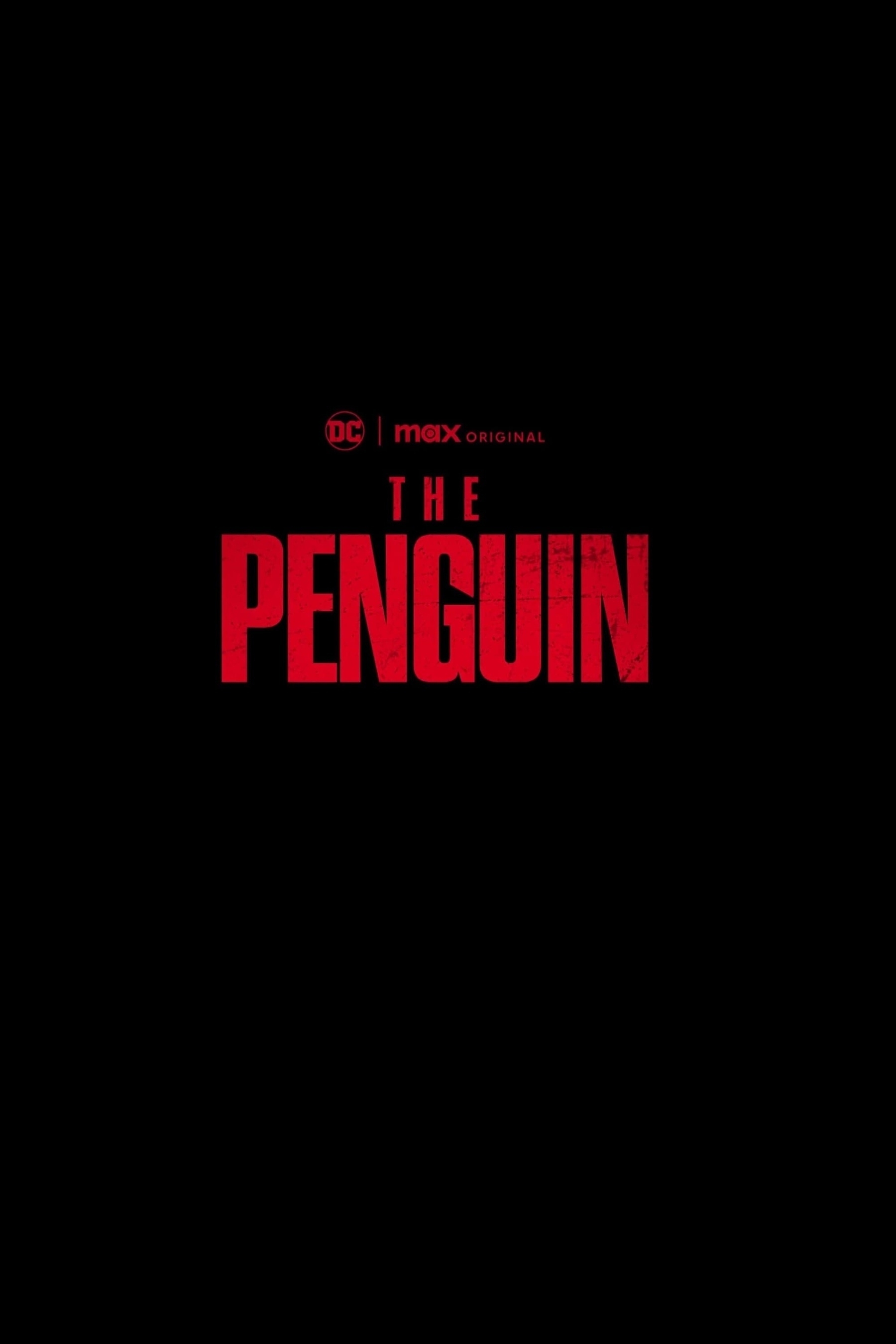 A dark promotional poster with bold red text displaying "The Penguin" along with the DC and Max Original logos.