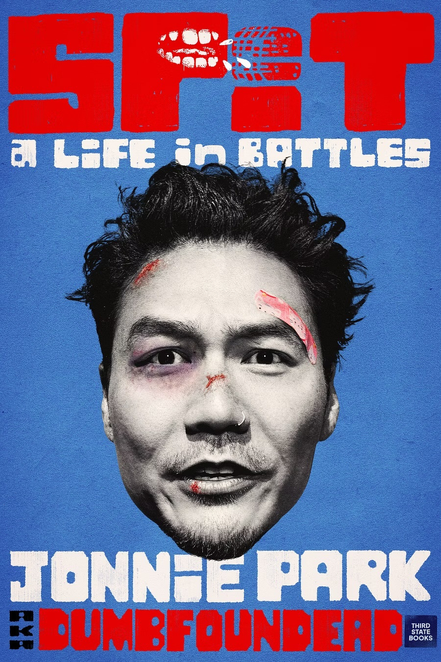 A bold and graphic poster featuring a close-up of an expressive face with cuts and bruises, surrounded by red and white text on a blue background promoting Jonnie Park's SPIT: A Life in Battles.